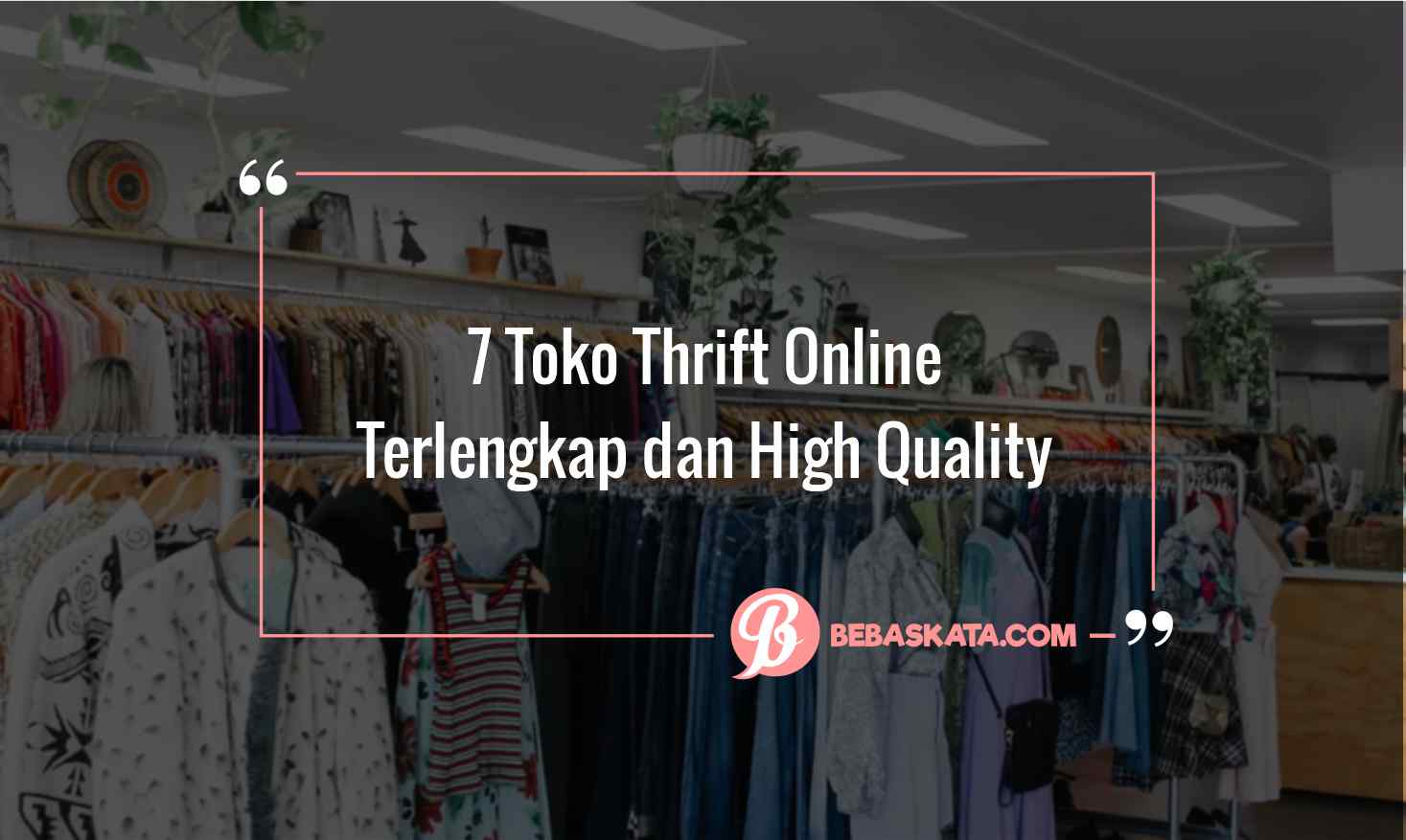 7 Rekomendasi Toko Thrift Online Terlengkap Dan High Quality ...